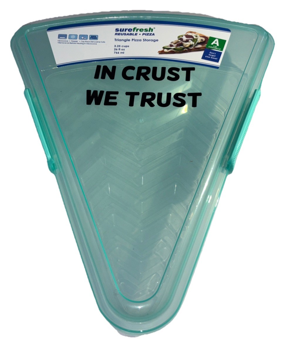 SureFresh Reusable Pizza Storage 26oz Microwave/Freezer Safe-“In Crust We Trust”