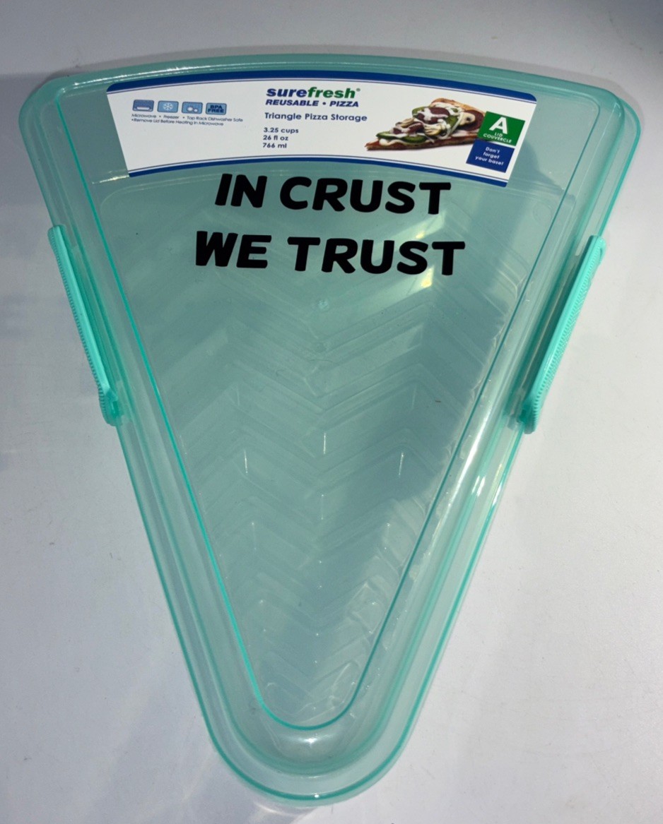 SureFresh Reusable Pizza Storage 26oz Microwave/Freezer Safe-“In Crust We Trust”
